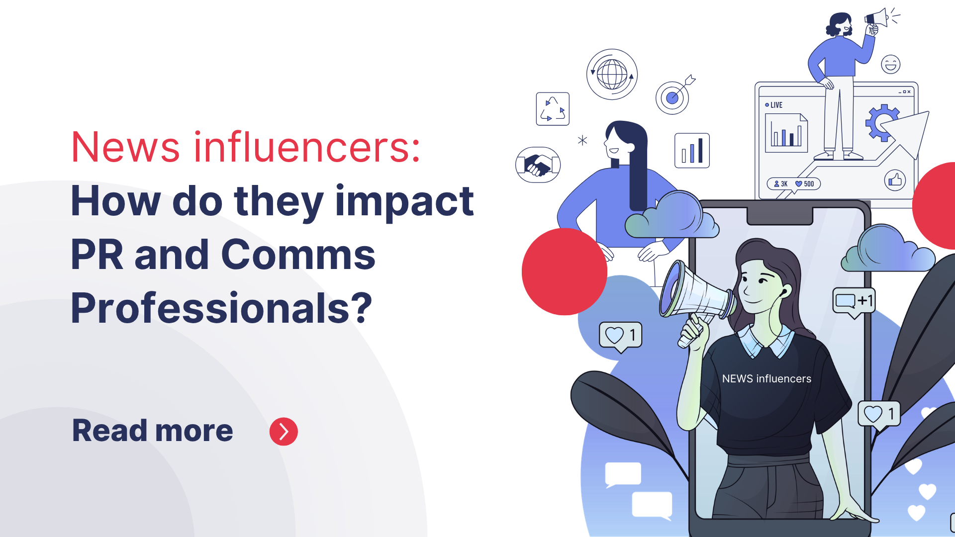 News influencers: How do they impact PR and Comms Professionals?